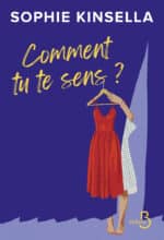 Comment tu te sens ? de Sophie Kinsella (Belfond)