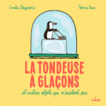 La tondeuse à glaçons et autres objets qui n’existent pas (Milan)