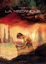 [BD] La Mécanique, tome 2 : le moteur du chaos s’emballe (Editions Soleil)