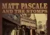 Matt Pascale and The Stomps dévoile leur nouvel album blues rock intitulé Home, sortie le 24 octobre chez Dixiefrog