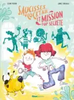 Saucisses cocktail et mission top secrète (Glénat jeunesse)