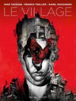 [BD] Le Village – Le cauchemar qui ne dit jamais son nom (Delcourt)