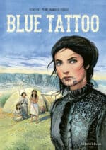 Sortie de la BD Blue Tatoo aux éditions La Boite à Bulles