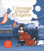 L’étrange voyage d’Eugénie (Bayard jeunesse)