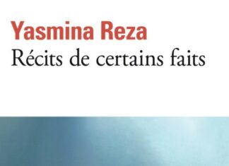 Yasmina Reza : chroniques à vif d’un monde sans fard