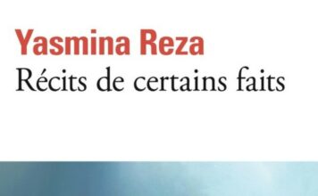 Yasmina Reza : chroniques à vif d’un monde sans fard