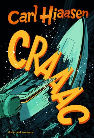 Craaac - Carl Hiaasen - Gallimard Jeunesse - couverture