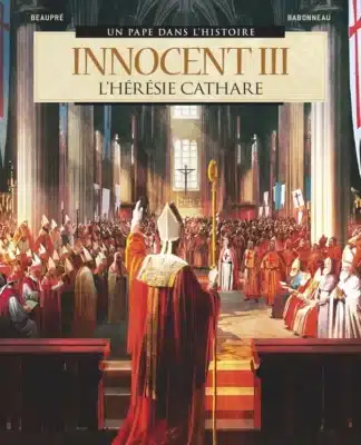 Couverture Innocent III L'hérésie cathare Bernard Lecomte Rémi Beaupré Christophe Babonneau Glénat