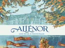 Couverture Aliénor d Aquitaine Une reine à Fontevraud Izabo Isa Python Glénat