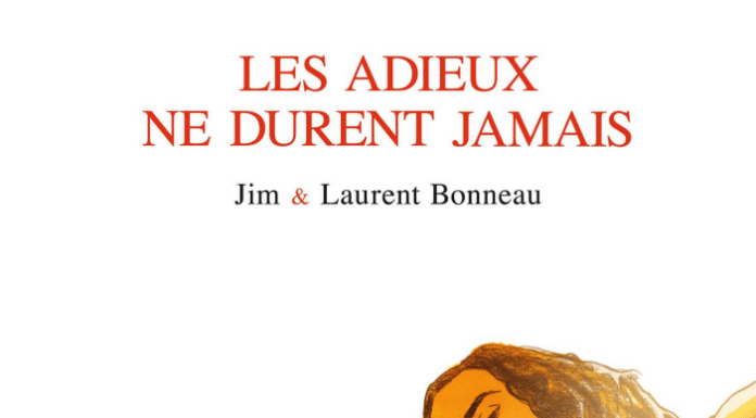 Les Adieux ne durent jamais - couverture - Jim et Laurent Bonneau - Grand Angle