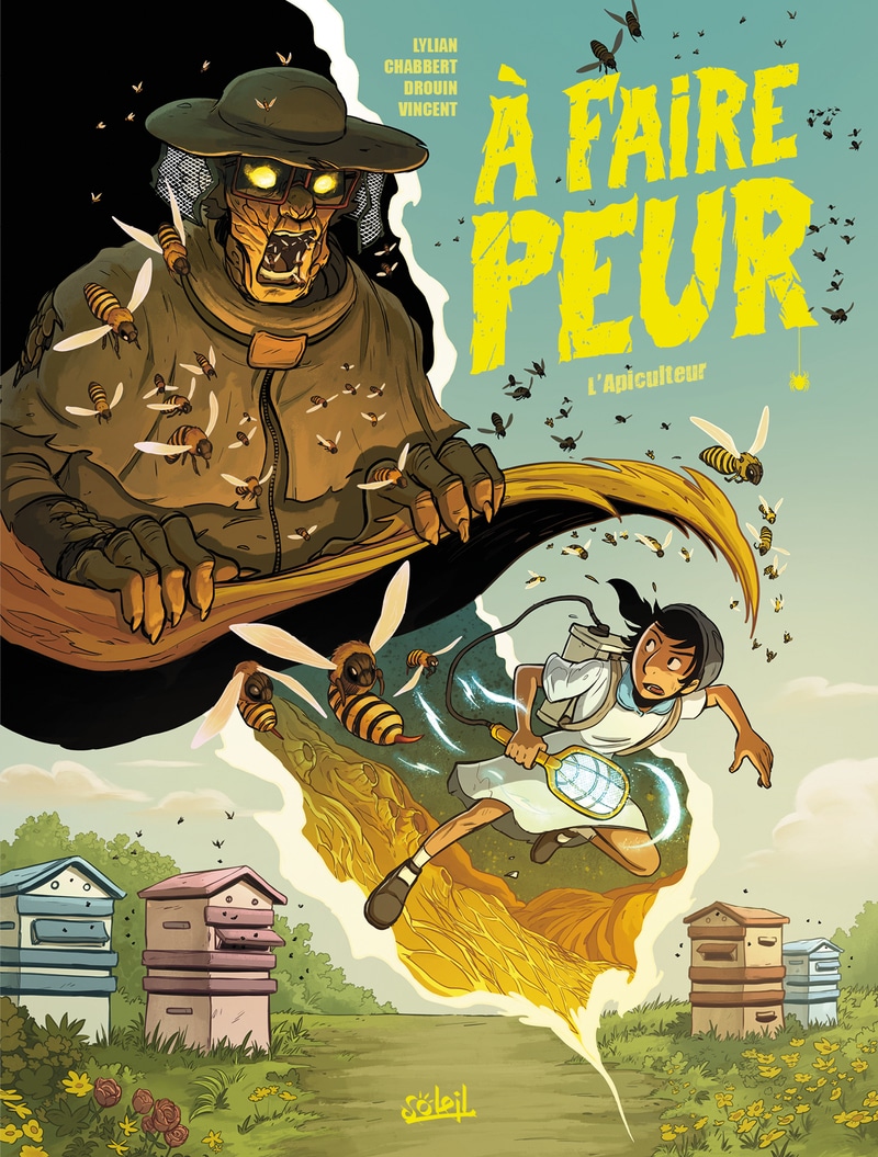 À faire peur – L'Apiculteur, Lylian, Ingrid Chabbert & Paul Drouin (Soleil Jeunesse)