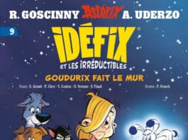 Couverture Idéfix et les Irréductibles T9 Goudurix fait le mur Philippe Fenech Albert René