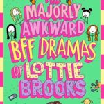 Couverture Les dramas giga-gênants des BFF de Lottie Brooks Katie Kirby Gallimard Jeunesse