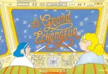Le grand échangeur (Sarbacane)
