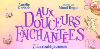 Couverture Aux douceurs enchantées 7 Le roulé-jeunesse Gerlach Begon Gallimard Jeunesse