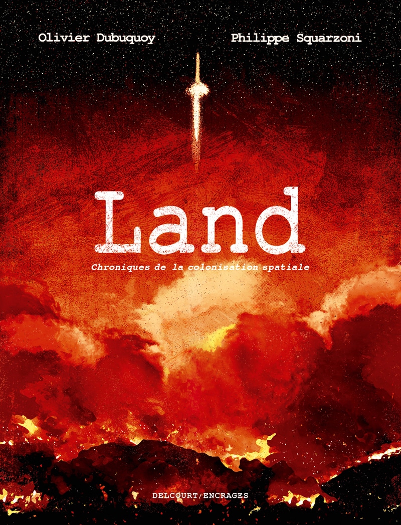 Couverture Land Chroniques de la colonisation spatiale Dubuquoy Squarzoni Delcourt