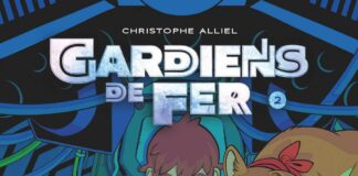 Couverture Gardiens de fer T2 Christophe Alliel Glénat Tchô