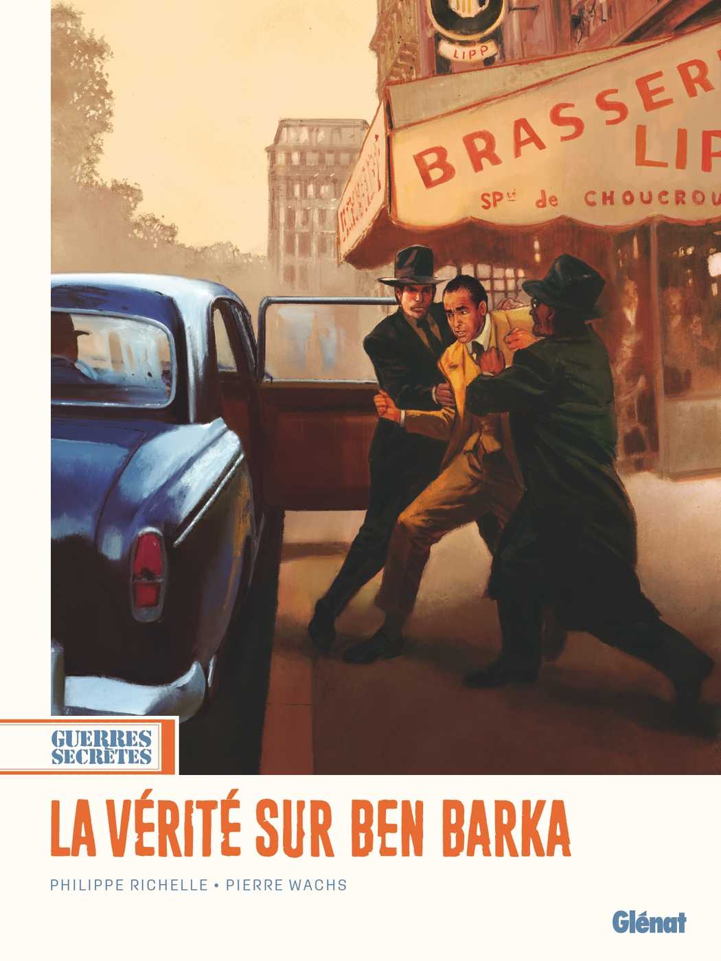 Couverture Guerres Secrètes T3 La Vérité sur Ben Barka Richelle Wachs Glénat