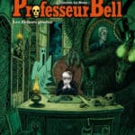 Couverture Professeur Bell T6 Les Enfants perdus Sfar Le Roux Brizard Delcourt