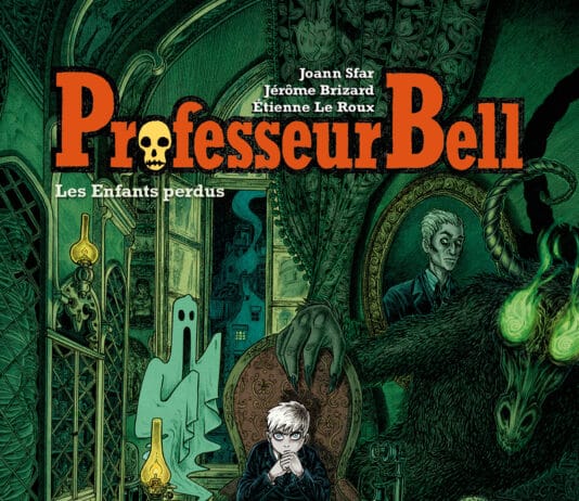 Couverture Professeur Bell T6 Les Enfants perdus Sfar Le Roux Brizard Delcourt