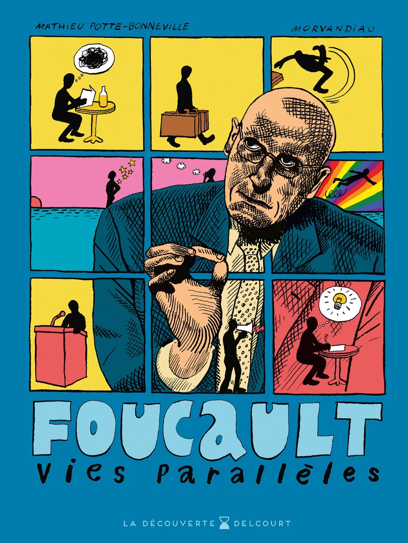 Couverture Foucault Vies parallèles Potte-Bonneville Morvandiau Delcourt