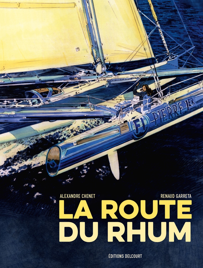 Couverture La Route du Rhum Chenet Garreta Delcourt