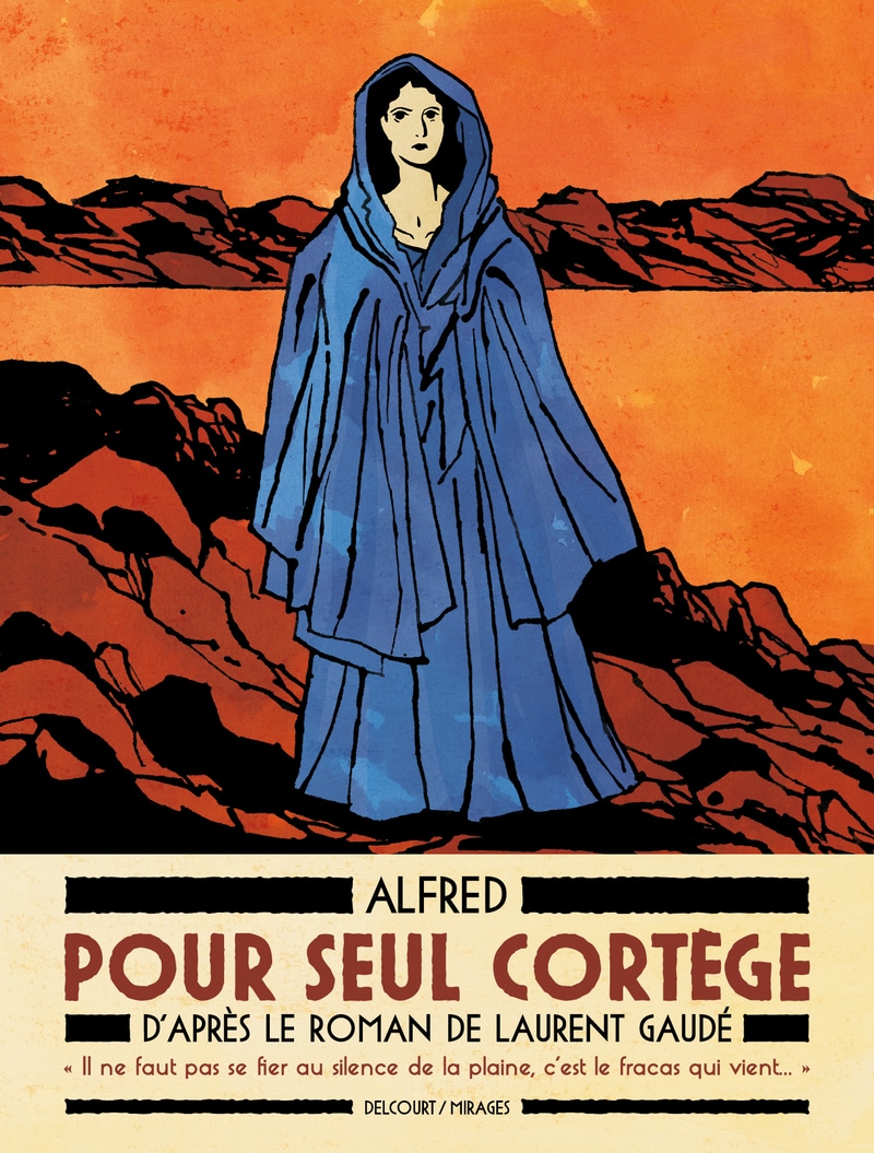 Couverture Pour seul cortège Alfred Laurent Gaudé Delcourt
