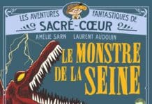 Couverture Les aventures fantastiques de Sacré-Cœur 7 Le monstre de la Seine Amélie Sarn Laurent Audouin Gallimard Jeunesse