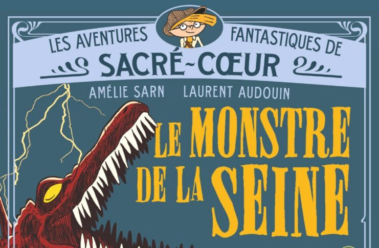 Couverture Les aventures fantastiques de Sacré-Cœur 7 Le monstre de la Seine Amélie Sarn Laurent Audouin Gallimard Jeunesse