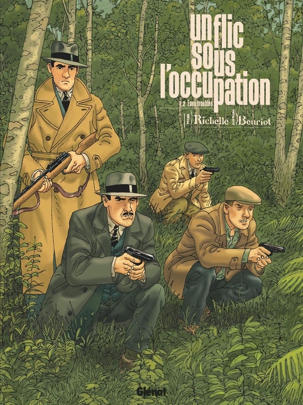 Couverture Un flic sous l'Occupation T2 Eaux troubles Richelle Beuriot Glénat
