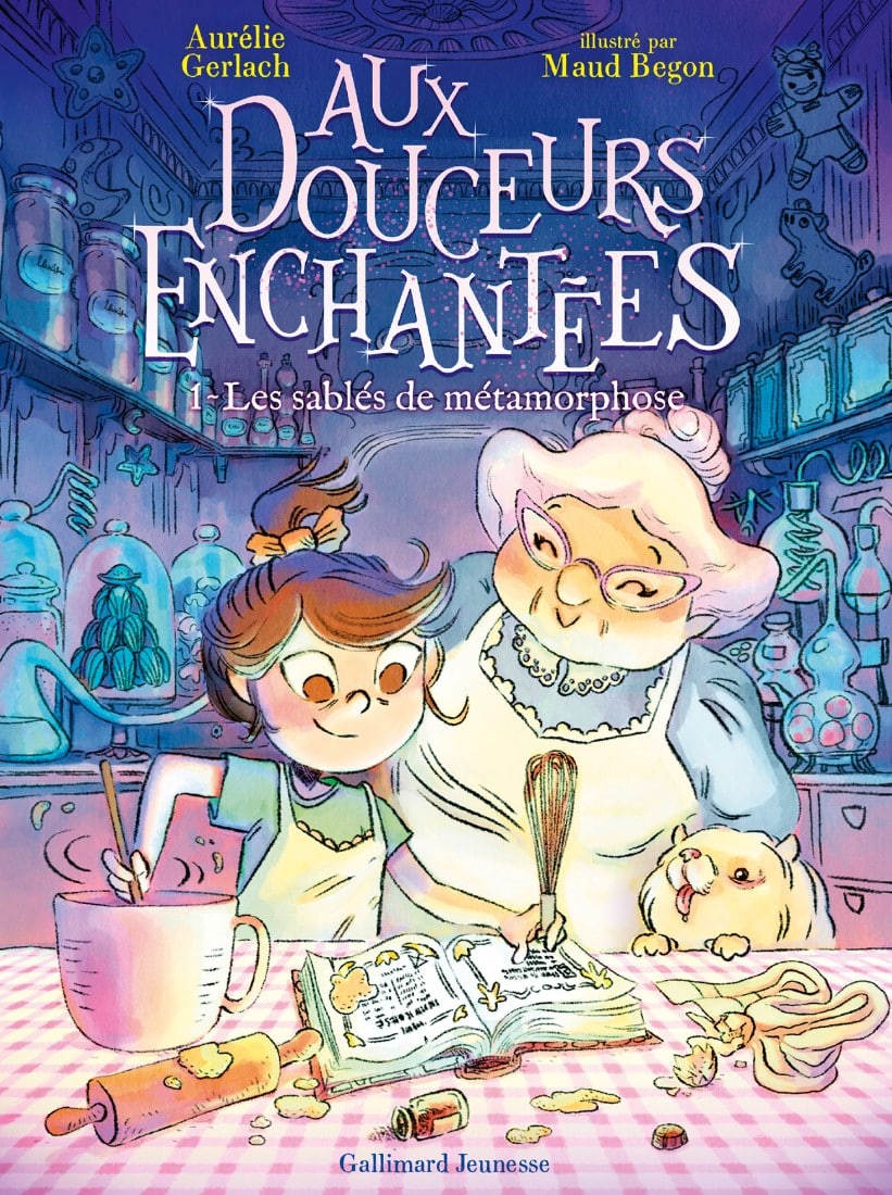 Couverture Aux douceurs enchantées 1 Les sablés de métamorphose Gerlach Begon Gallimard Jeunesse