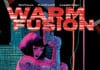 Couverture [COMICS] Warm Fusion, de Scott Hoffman, Sam Stewart & Alberto Ponticelli (Delcourt – Contrebande)