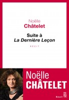 Suite à la dernière leçon, un livre de Noëlle Châtelet