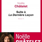 Suite à la dernière leçon, un livre de Noëlle Châtelet