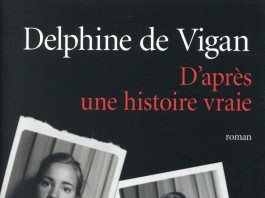 D’après une histoire vraie, un livre de Delphine de Vigan