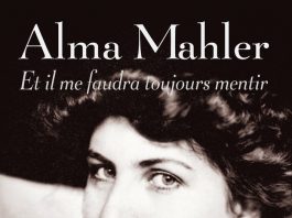 Alma Mahler, Et il me faudra toujours mentir, un livre biographique de Catherine Sauvat (Payot)