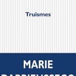 Truismes, un livre de Marie Darrieussecq