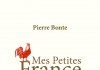 Mes petites France, un livre de Pierre Bonte