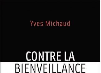 Contre la bienveillance d’Yves Michaud