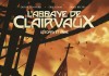 L'Abbaye de Clairvaux, Le Corps et l'Âme