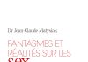 Fantasmes et réalités sur les sex addicts, Docteur JC Matysiak