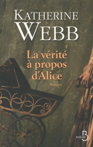 La vérité à propos d’Alice, un livre de Katherine Webb