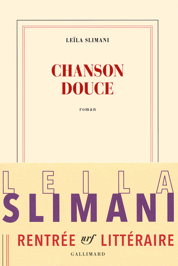 Chanson douce, un Goncourt qui scotchera tout le monde (Gallimard)