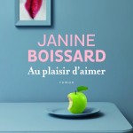 Au plaisir d’aimer, un livre de Janine Boissard
