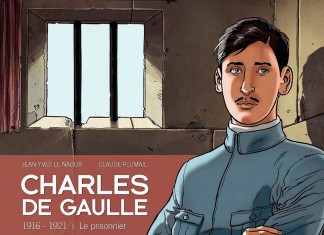 Charles de Gaulle, 1916-1921 : une BD de Jean-Yves Le Naour et Claude Plumail (Grand Angle) Charles de Gaulle, 1916-1921