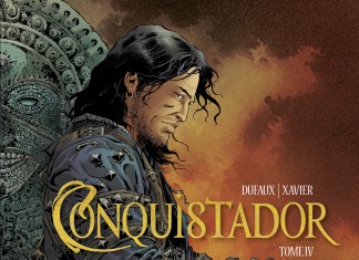 Conquistador, tome 4 : une BD de Jean Dufaux et Philippe Xavier (Glénat)