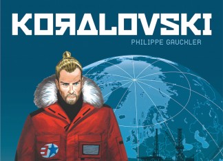 Koralovski, tome 2 : une BD Philippe Gauckler (Le Lombard) Koralovski, tome 2