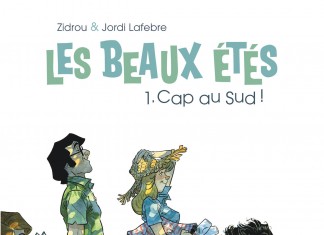 Les Beaux étés, tome 1 : une BD de Zidrou et Jordi Lafebre (Dargaud) Les Beaux étés, tome 1 : une BD de Zidrou et Jordi Lafebre