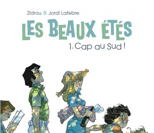 Les Beaux étés, tome 1 : une BD de Zidrou et Jordi Lafebre