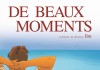 De beaux moments